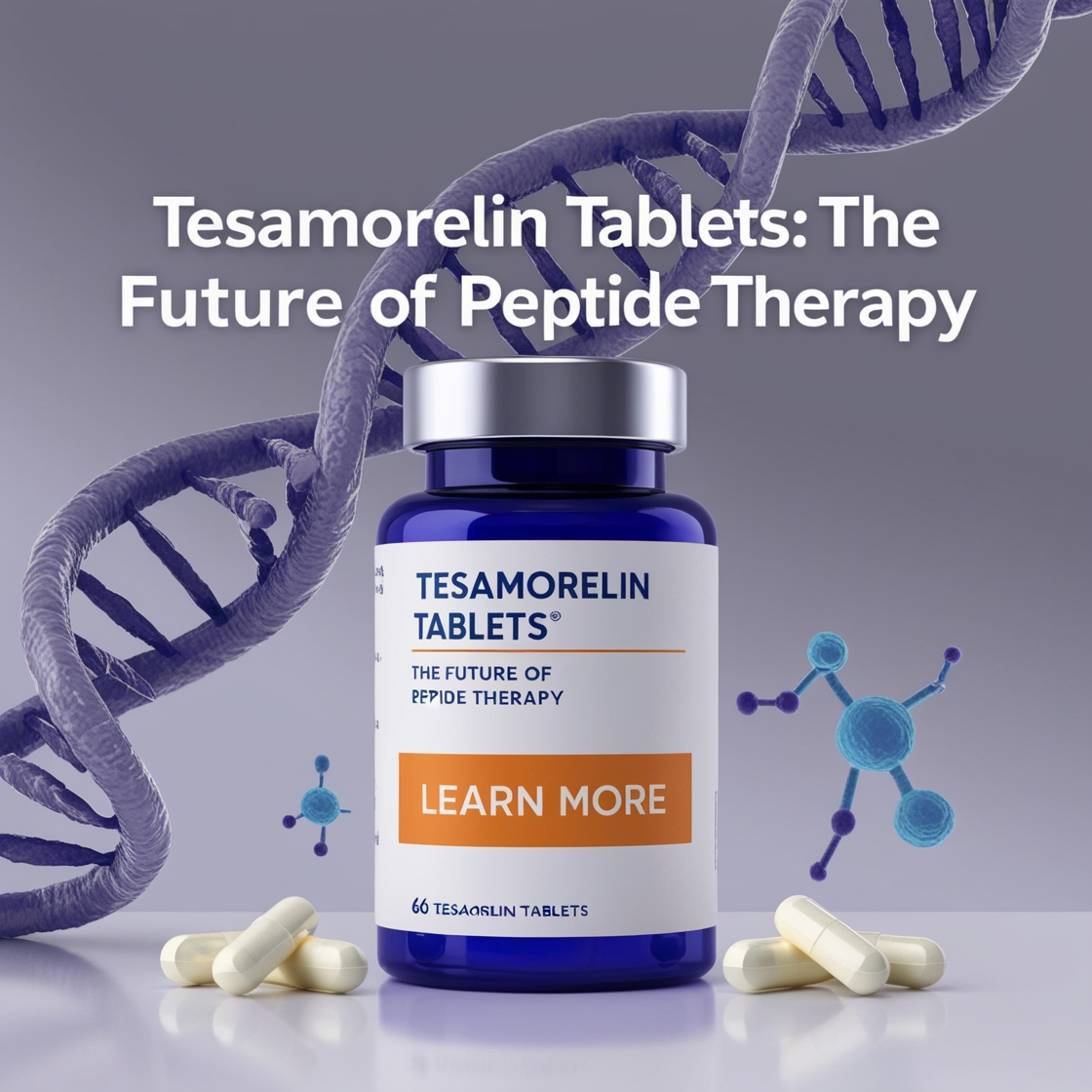 Tesamorelin Tablets: Comprehensive Guide to Benefits, Uses, and Dosages